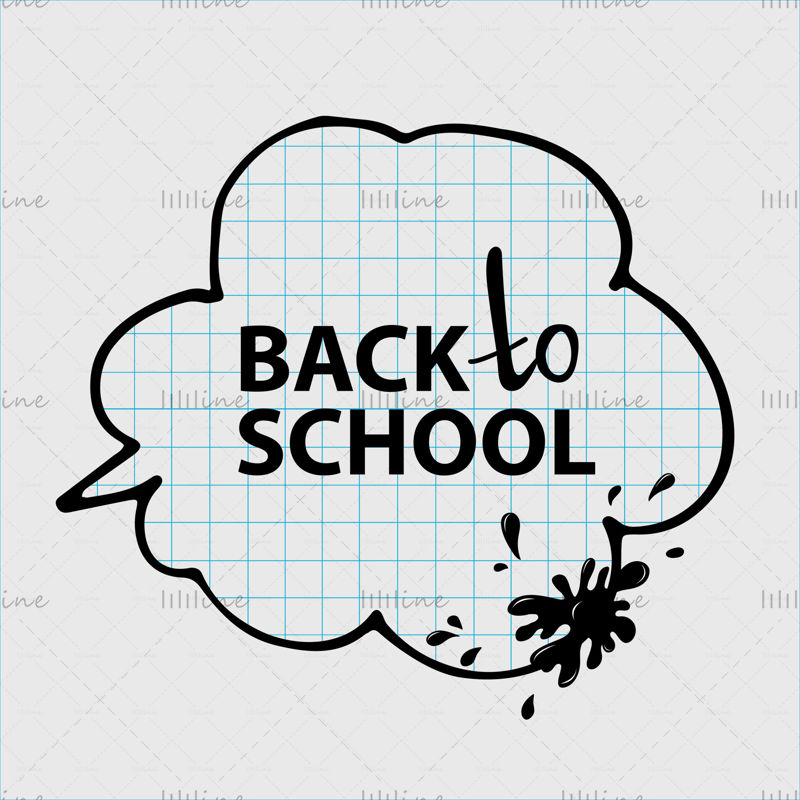 The concept of education. Back to School digital lettering on a notebook sheet in a bubble of comic speech. Doodle style with a black blob. School template.Vector illustration