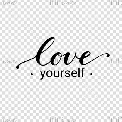 Love yourself Digital hand-lettering Modern style