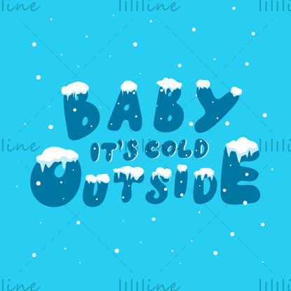 Baby, it's cold outside vector hand lettering
