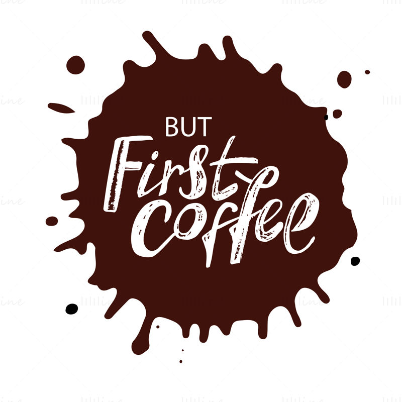 First coffee, vector handwritten lettering in a casual style, inscription in charcoal. White letters on the brown spot. Lettering is for printing on cups, t-shirt, banners, stickers, cards.