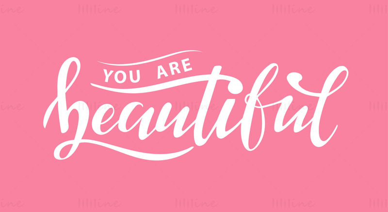 You are beautiful Hand-lettering white letters